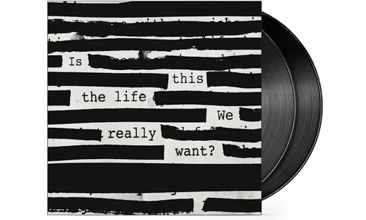 Review Roger Waters Is This The Life We Really Want Lp