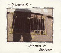 Pinback – Summer in Abaddon