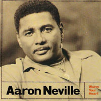 Aaron Neville; Warm Your Heart