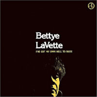 Bettye LaVette - I’ve Got My Own Hell To Raise 