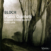 Ernest Bloch – Piano Quintets