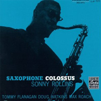 Sonny Rollins; Saxophone Colossus