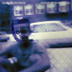 John Frusciante Inside of Emptiness
