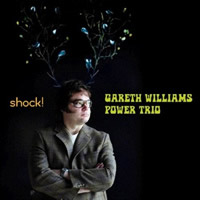 Gareth Williams Power Trio - Shock!