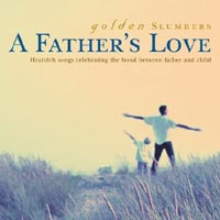 Golden Slumbers A Fathers Love – Diverse Artiesten