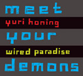 Yuri Honing & Wired Paradise – Meet Your Demons