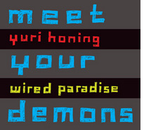 Yuri Honing & Wired Paradise – Meet Your Demons