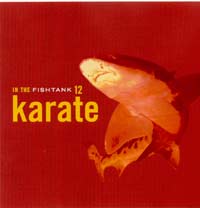 Karate – In the Fishtank 12