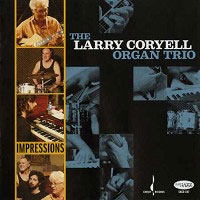 The Larry Coryell Organ Trio - Impressions
