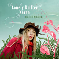 Lonely Drifter Karen- Grass Is Singing