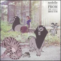 Nedelle - From The Lion’s Mouth