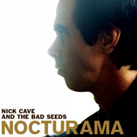 Nick Cave & the bad Seeds - Nocturama