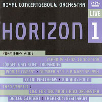 Royal Concertgebouw Orchestra – Horizon 1 (Premières 2007)
