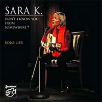 Sara K. - Don’t I Know You From Somewhere?