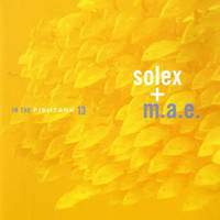 Solex + M.A.E. – In the Fishtank 13