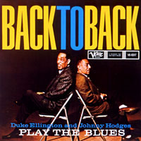 Duke Ellington & Johnny Hodges Back To Back / Side by Side