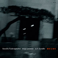 Vassilis Tsabropoulos/Anja Lechner/U.T. Gandhi - Melos